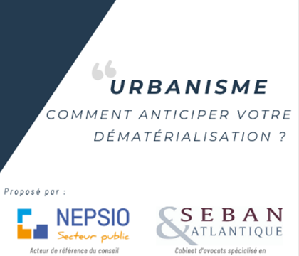Urbanisme : anticiper la dématérialisation des autorisations - Secteur public